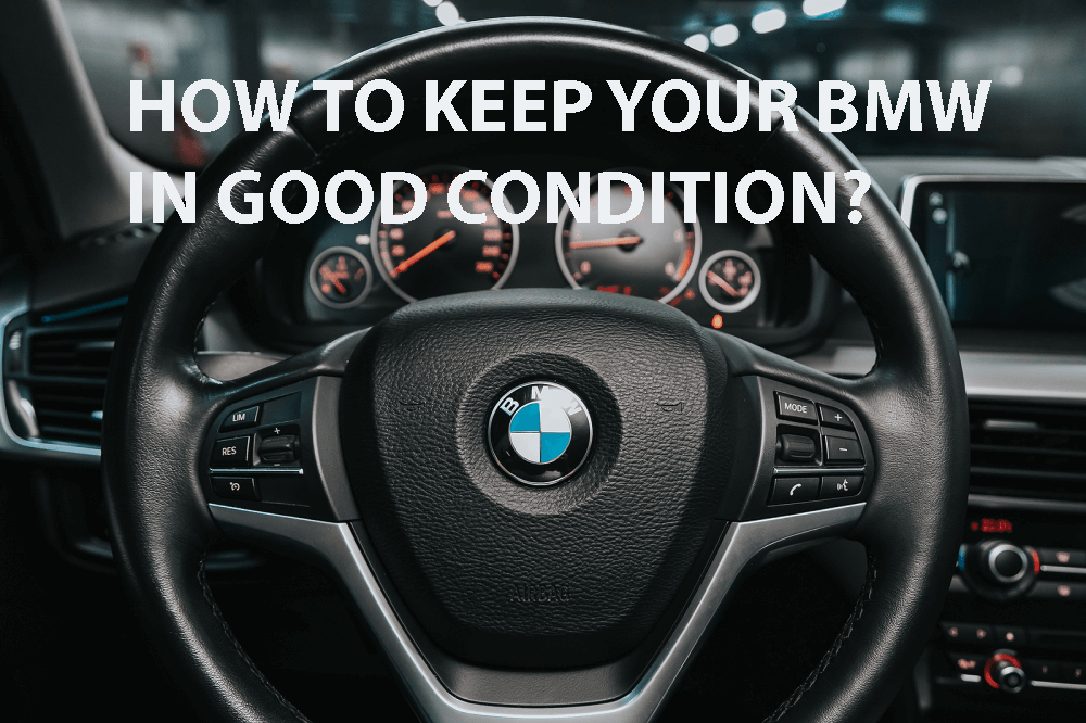 BMW CAR – How to keep it in Good Condition